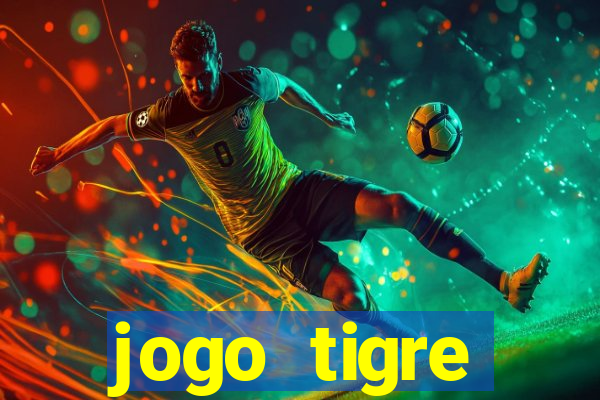 jogo tigre plataforma nova